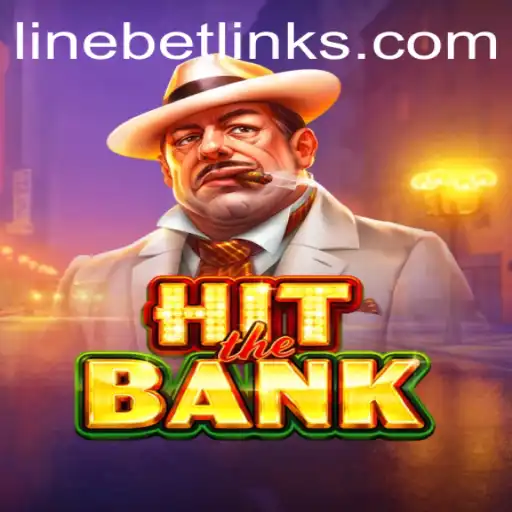HitTheBank: Mastering Linebet Strategy in the Heist Game
