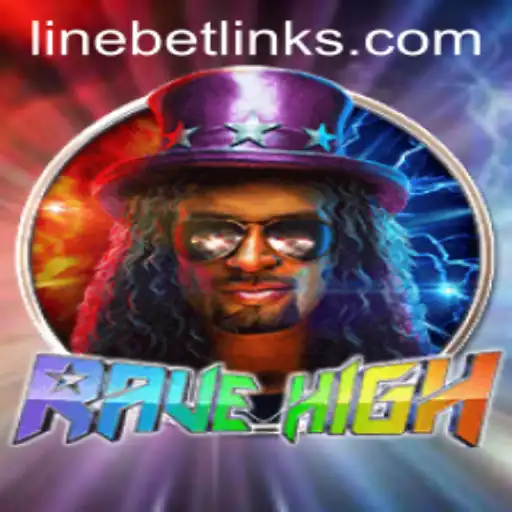 RaveHigh: A Deep Dive into the Game and How Linebet Enhances Your Experience